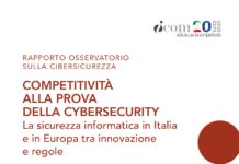 COMPETITIVITÀ ALLA PROVA DELLA CYBERSECURITY. La sicurezza informatica in Italia e in Europa tra innovazione e regole